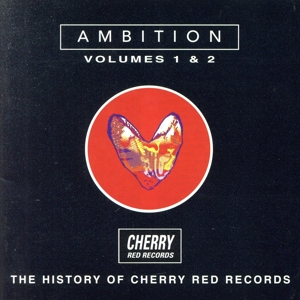 【輸入盤】Ambition, Vols. 1-2: The History of Cherry Red Records