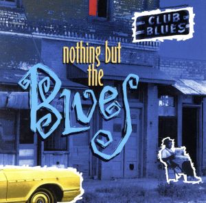 【輸入盤】Nothin' But the Blues