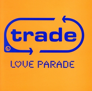 【輸入盤】Trade Love Parade