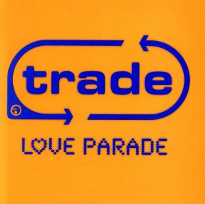 【輸入盤】Trade Love Parade