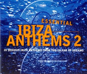 【輸入盤】Essential Ibiza Anthems 2