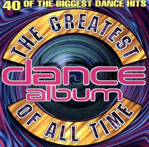 【輸入盤】Greatest Dance Album of...