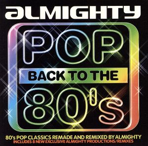 【輸入盤】Almighty: Pop Back to the 80's