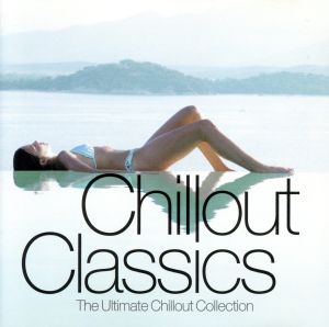 【輸入盤】Chillout Classics