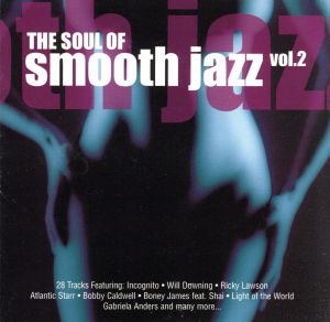 【輸入盤】The Soul of Smooth Jazz 2