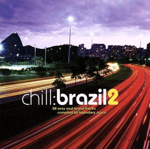 【輸入盤】Chill Brazil 2