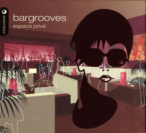 【輸入盤】Bargrooves: Espace Prive