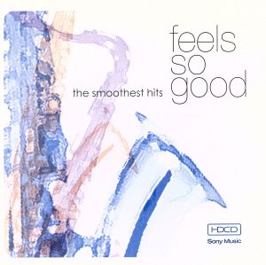 【輸入盤】feels so good the smoothest hits