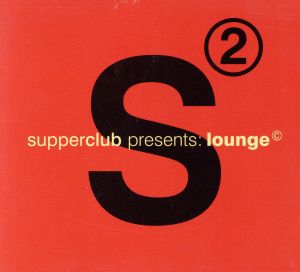 【輸入盤】Supperclub Pres. Lounge Vol 2