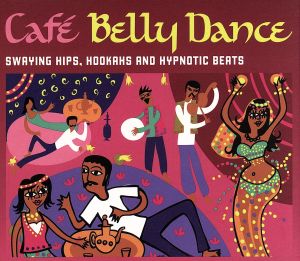 【輸入盤】Cafe Belly Dance