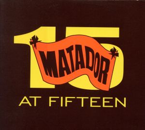 【輸入盤】Matador at Fifteen (W/Dvd) (Dig)