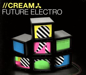 【輸入盤】CREAM FUTURE ELECTRO