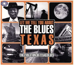 【輸入盤】Let Me Tell You About The Blues Texas : The Evolution Of Texas Blues