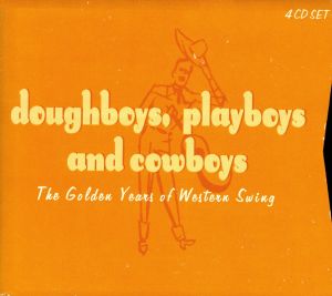 【輸入盤】Doughboys Playboys & Cowboys: Golden Years Western