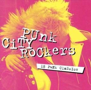 【輸入盤】Punk City Rockers