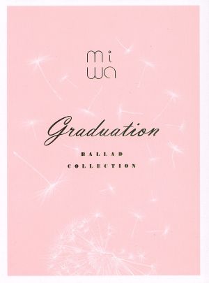 miwa ballad collection ～graduation～(完全生産限定盤)(トールサイズ豪華三方背仕様)(Blu-ray Disc付)