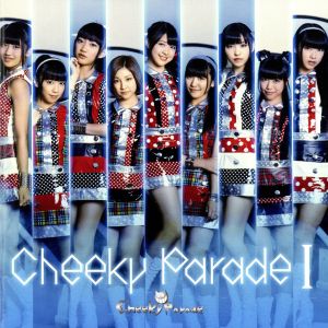 Cheeky Parade Ⅰ(イベント会場・mu-moショップ限定)