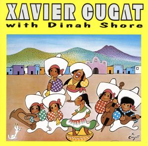 【輸入盤】Xavier Cugat & Dinah Shore