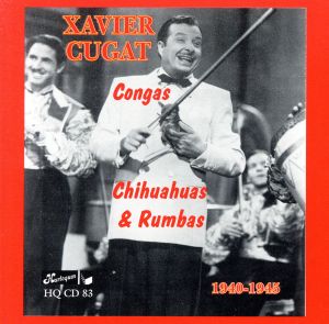 【輸入盤】Congas Chihuahuas & Rumbas 1940-45