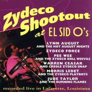 【輸入盤】Zydeco Shootout at El Sid O's