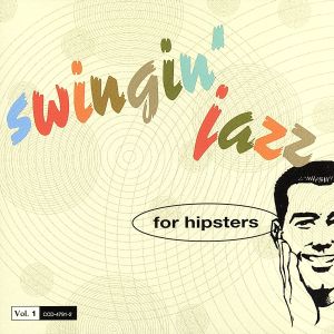 【輸入盤】Swingin Jazz for Hipsters 2