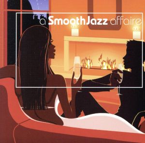 【輸入盤】Smooth Jazz Affaire