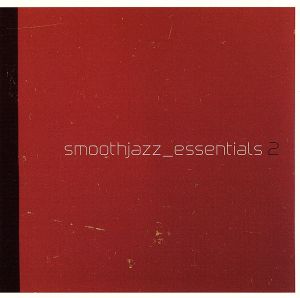 【輸入盤】Smooth Jazz Essentials 2