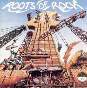 【輸入盤】The Roots Of Rock: Roots Of Rock