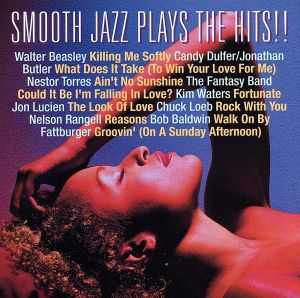 【輸入盤】Smooth Jazz Plays The Hits