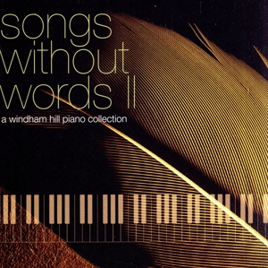 【輸入盤】Songs Without Words 2: Windham Hill Piano