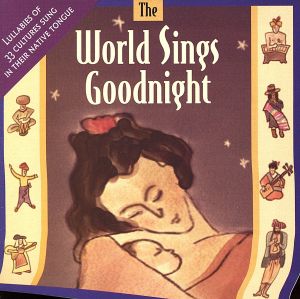 【輸入盤】World Sings Goodnight: World Lullabies