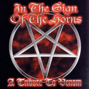 【輸入盤】In the Sign of the Horns: Tribute to Venom