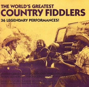 【輸入盤】World's Greatest Country Fiddlers