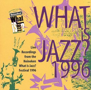 【輸入盤】1996-What Is Jazz？