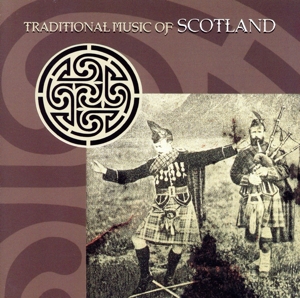 【輸入盤】Traditional Music of Scotland