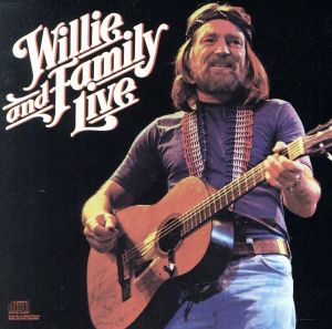 【輸入盤】Willie & Family Live