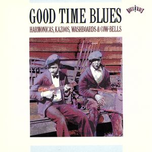 【輸入盤】Good Time Blues-Harmonicas Kaz