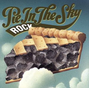 【輸入盤】Rock Pie in the Sky