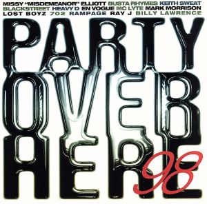 【輸入盤】Party Over Here 98