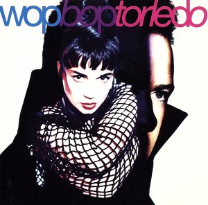 【輸入盤】Wop Bop Torledo