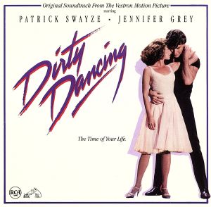 【輸入盤】Dirty Dancing: Original Soundtrack From The Vestron Motion Picture