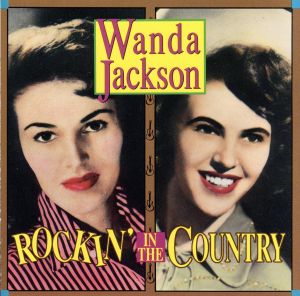 【輸入盤】Rockin' in the Country: The Best of Wanda Jackson