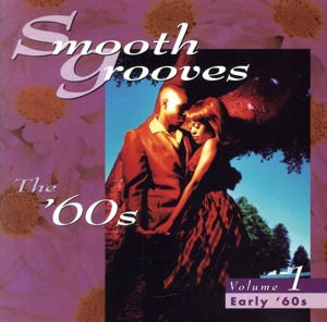 【輸入盤】Smooth Grooves: the 60's Vol.1