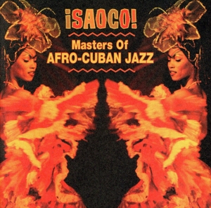 【輸入盤】Saoco: Masters of Afro-Cuban Jazz