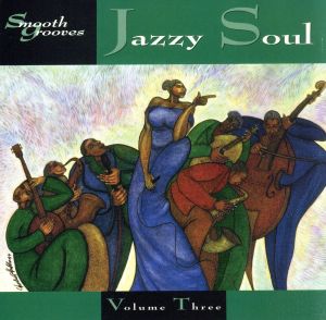 【輸入盤】Smooth Grooves: Jazzy Soul 3