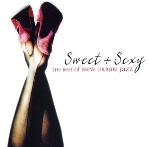 【輸入盤】Sweet & Sexy Best of New Urban Jazz