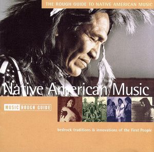 【輸入盤】Rough Guide:  Native American Music