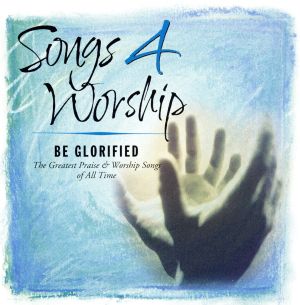 【輸入盤】Songs 4 Worship: Be Glorified