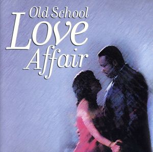 【輸入盤】Old School Love Affair