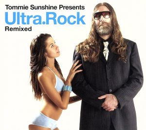 【輸入盤】Tommie Sunshine Presents: Ultra Rock Remixed